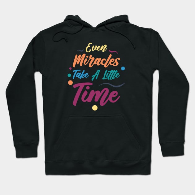 Even Miracles Take A Little Time | Quotes | Yellow Orange Blue Teal Purple | Black Hoodie by Wintre2